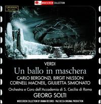 Verdi: Un Ballo in Maschera - Birgit Nilsson (vocals); Carlo Bergonzi (vocals); Cornell MacNeil (vocals); Giulietta Simionato (vocals);...