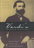 Verdi's Middle Period: Source Studies, Analysis, and Performance Practice