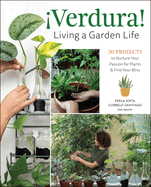 ???Verdura! -Living a Garden Life: 30 Projects to Nurture Your Passion for Plants and Find Your Bliss (Paperback Or Softback)