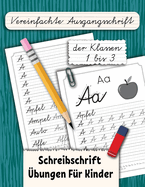 Vereinfachte Ausgangsschrift der Klassen 1 bis 3: Schreibschrift ?bungen F?r Kinder