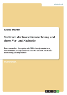 Verfahren der Investitionsrechnung und deren Vor- und Nachteile: Bewertung einer Investition mit Hilfe einer dynamischen Investitionsrechnung fr die InCoLo AG und abschlieender Beurteilung des Ergebnisses