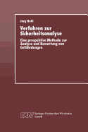 Verfahren Zur Sicherheitsanalyse: Eine Prospektive Methode Zur Analyse Und Bewertung Von Gefahrdungen