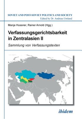 Verfassungsgerichtsbarkeit in Zentralasien II. - Umland, Andreas (Editor), and Hussner, Manja (Editor), and Arnold, Rainer (Editor)