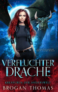 Verfluchter Drache - Kreaturen der Anderswelt