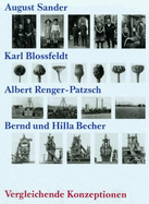 Vergleichende Konzeptionen: August Sander, Karl Blossfeldt, Albert Renger-Patzsch, Bernd Und Hilla Becher - Sk Stiftung Kultur