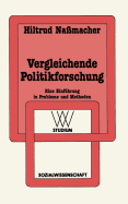 Vergleichende Politikforschung: Eine Einfhrung in Probleme Und Methoden