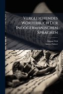 Vergleichendes Wrterbuch Der Indogermanischen Sprachen