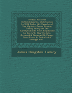 Verhaal Van Eene Ontdekkingsreis, Ondernomen in 1816 Onder Het Opperbevel Van Kapitein James Hinston Tuckey (Schryver Der Aardrykskunde Voor Koophandel En Zeevart), Naar de Za Re, Gewoonlijk Genoemd de Congo, Eene Rivier in Zuid-Afrika: Gevolgd Van...