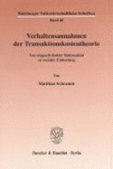 Verhaltensannahmen Der Transaktionskostentheorie: Von Eingeschrankter Rationalitat Zu Sozialer Einbettung