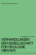 Verhandlungen Der Gesellschaft Fur Okologie Wien 1975: 5. Jahresversammlung Vom 22. Bis 24. September 1975 in Wien