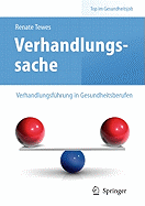 Verhandlungssache - Verhandlungsfhrung in Gesundheitsberufen