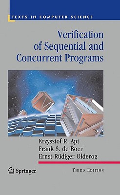 Verification of Sequential and Concurrent Programs - Apt, Krzysztof R, and Pnueli, Amir (Foreword by), and De Boer, Frank S