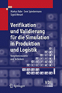 Verifikation Und Validierung Fur Die Simulation in Produktion Und Logistik: Vorgehensmodelle Und Techniken