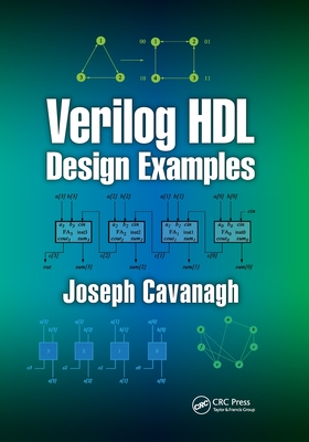 Verilog HDL Design Examples - Cavanagh, Joseph