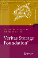 Veritas Storage Foundation(r): High End-Computing Fur Unix, Design Und Implementation Von Hochverfugbarkeitslosungen Mit VXVM Und Vcs