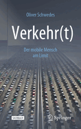 Verkehr(t): Der Mobile Mensch Am Limit