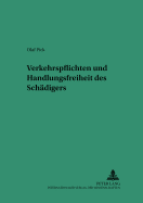 Verkehrspflichten und Handlungsfreiheit des Schaedigers