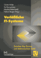 Verlliche IT-Systeme: Zwischen Key Escrow und elektronischem Geld