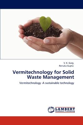 Vermitechnology for Solid Waste Management - Garg, V K, and Gupta, Renuka