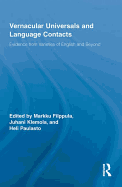 Vernacular Universals and Language Contacts: Evidence from Varieties of English and Beyond