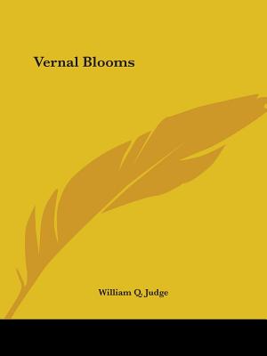 Vernal Blooms - Judge, William Q