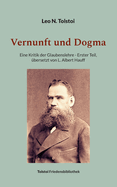 Vernunft und Dogma: Eine Kritik der Glaubenslehre, ?bersetzt von L. Albert Hauff