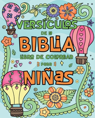 Versculos de la Biblia Libro de Colorear para Nias: 50 Magnficos Diseos con Inspiradoras Citas Bblicas para Nios y Jvenes - Walter, Valery D