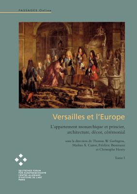 Versailles Et l'Europe - Gaehtgens, Thomas W (Editor), and Castor, Markus A (Editor), and Bussmann, Frederic (Editor)