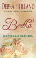 Versandbr?ute des Westens: Bertha: Eine Erz?hlung der Reihe Der Himmel ?ber Montana