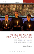 Verse Drama in England, 1900-2015: Art, Modernity and the National Stage