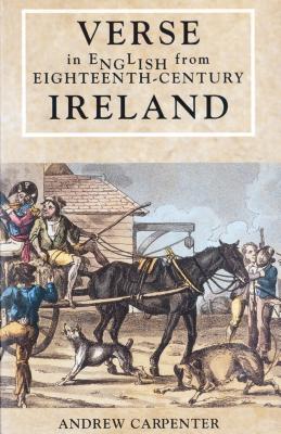 Verse in English from Eighteenth Century Ireland [Op] - Carpenter, Andrew (Editor)