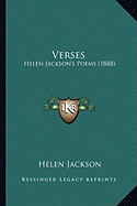 Verses Verses: Helen Jackson's Poems (1888) Helen Jackson's Poems (1888)