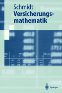 Versicherungsmathematik - Schmidt, Klaus D