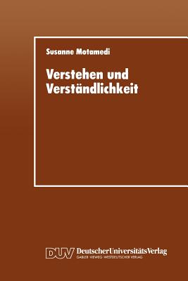 Verstehen Und Verstndlichkeit: Eine Psycholinguistische Studie Zum Verstehen Von Fhrungsgrundstzen in Wirtschaftsunternehmen - Klein, Susanne