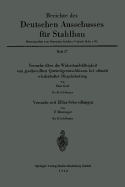 Versuche ?ber Die Widerstandsf?higkeit Von Geschwei?ten Quertr?geranschl?ssen Bei Oftmals Wiederholter Biegebelastung. Versuche Mit Ellira-Schwei?ungen