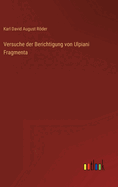 Versuche der Berichtigung von Ulpiani Fragmenta