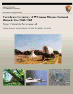 Vertebrate Inventory of Whitman Mission National Historic Site 2002-2003: Upper Columbia Basin Network