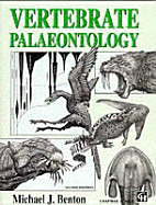 Vertebrate Palaeontology - Benton, Michael J, Dr., and Benton, Mj