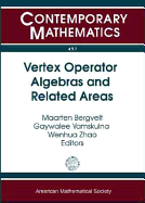 Vertex Operator Algebras and Related Areas: An International Conference in Honor of Geoffrey Mason's 60th Birthday: July 7-11, 2008, Illinois State University, Normal, Illinois - Mason, Geoffrey