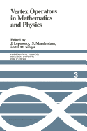 Vertex Operators in Mathematics and Physics: Proceedings of a Conference November 10-17, 1983