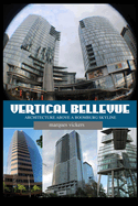 Vertical Bellevue: Architecture Above a Boomburb Skyline