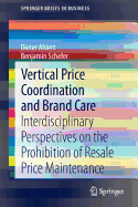 Vertical Price Coordination and Brand Care: Interdisciplinary Perspectives on the Prohibition of Resale Price Maintenance