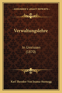 Verwaltungslehre: In Umrissen (1870)