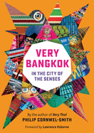 Very Bangkok: In the City of the Senses