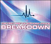 Very Best of Euphoric Dance: Breakdown [Bonus DVD] - Various Artists