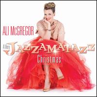 Very Jazzamatazz Christmas - Ali Mcgregor