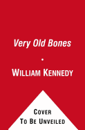 Very Old Bones - Kennedy, William