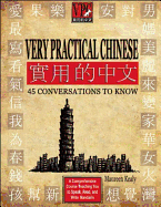 Very Practical Chinese: 45 Conversations to Know