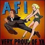 Very Proud of Ya - AFI