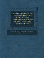 Verzeichniss Der Alten Handschriften Und Drucke in Der Domherren-Bibliothek Zu Zeitz - Domherrenbibliothek, Zeitz, and Bech, Wilhelm Fedor